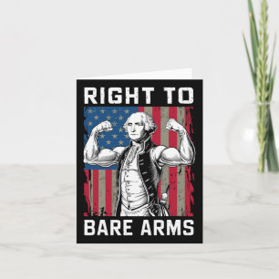 Right To Bare Arms Usa 4th July Funny George Washi Card