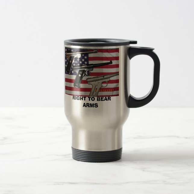 RIGHT TO BEAR ARMS TRAVEL MUG (Right)