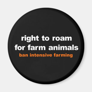 Right to roam for farm animals magnet