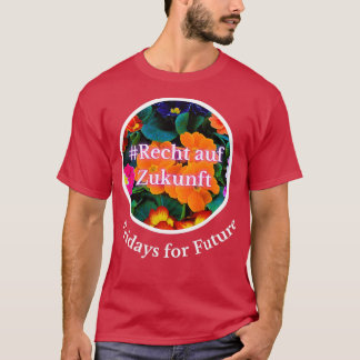 Right to the future Fridays for Future 1 T-Shirt