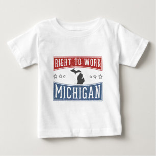 Right To Work Michigan Baby T-Shirt