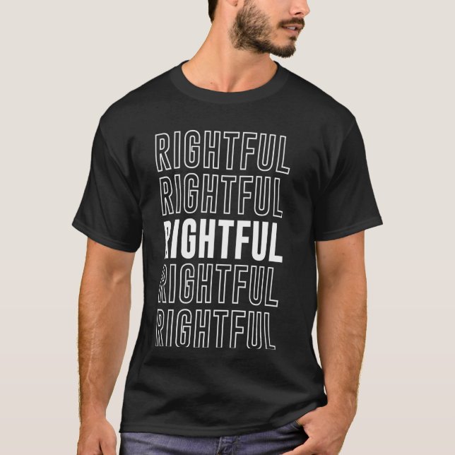 Rightful T-Shirt (Front)