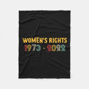 Rights 1973 - 2022 Reproductive Rights Feminist Fleece Blanket