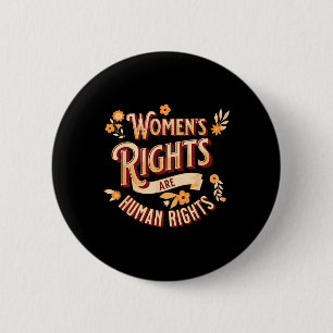 Rights Are Human Rights Feminist Pro Choice 6 Cm Round Badge