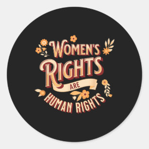 Rights Are Human Rights Feminist Pro Choice Classic Round Sticker