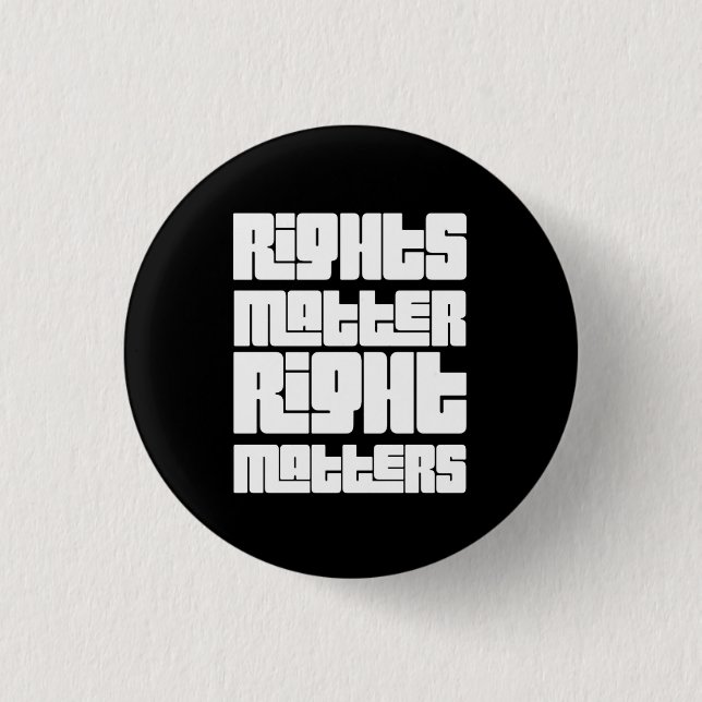 Rights Matter Right Matters (retro white) 3 Cm Round Badge (Front)