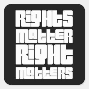 Rights Matter Right Matters (retro white) Square Sticker