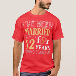 Ring Couple Ive Been Married For 32 Years Nothing T-Shirt