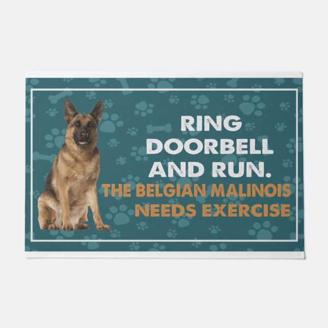 Ring Doorbell And Run The Belgian Malinois Needs E Doormat (Front)