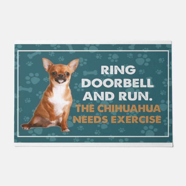 Ring Doorbell And Run The Chihuahua Needs Exercise Doormat (Front)