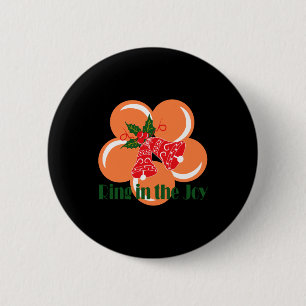 Ring In The Joy 6 Cm Round Badge