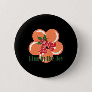 Ring In The Joy 6 Cm Round Badge