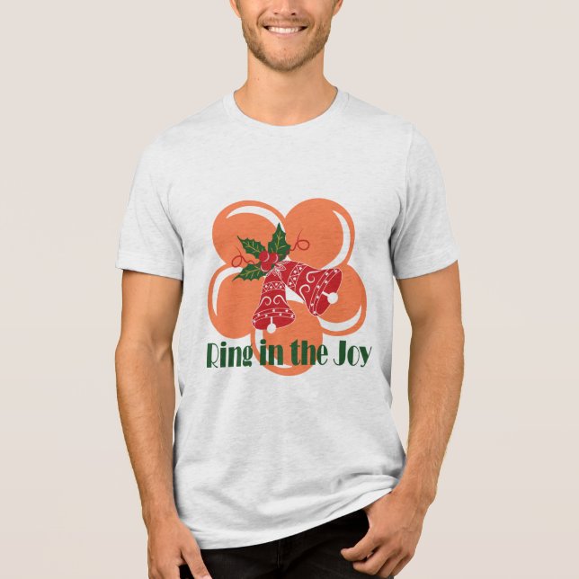 Ring in the joy Tri-Blend shirt (Front)