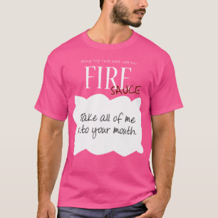 Ring My Bell And Call Me Fire Sauce Tacos Sauce T-Shirt