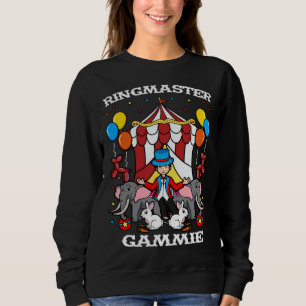 Ringmaster Gammie Circus Event Staff Ringleader Gr Sweatshirt