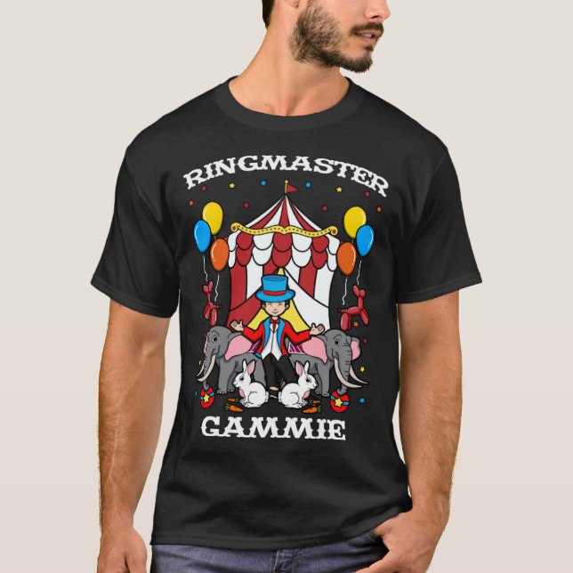 Ringmaster Gammie Circus Event Staff Ringleader Gr T-Shirt (Front)