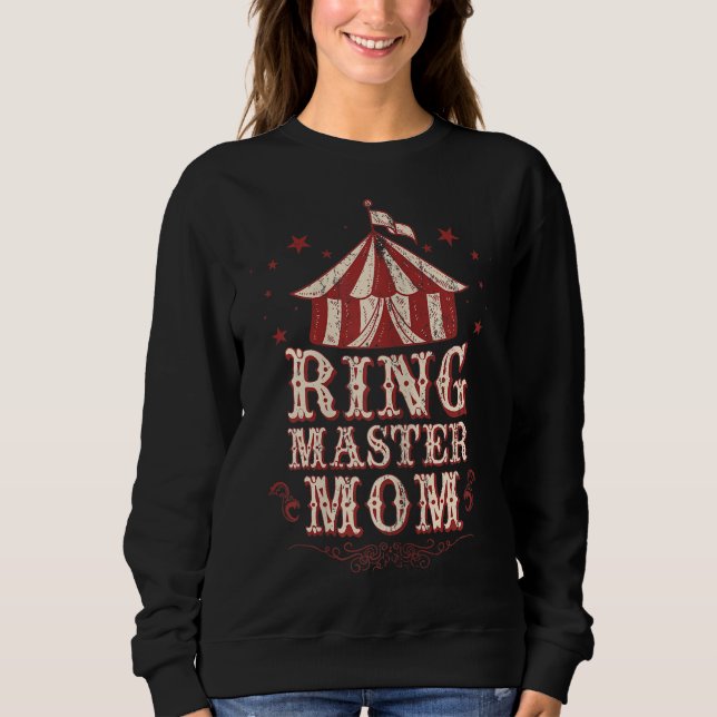 Ringmaster Mum - Ringmaster Costume - Ringmaster Sweatshirt (Front)