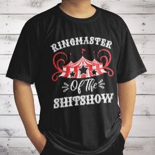 Ringmaster of The Shitshow, Circus Lovers Gifts T-Shirt