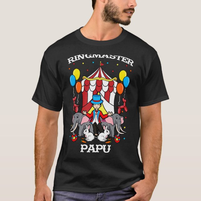 Ringmaster Papu Circus Event Staff Ringleader Fath T-Shirt (Front)
