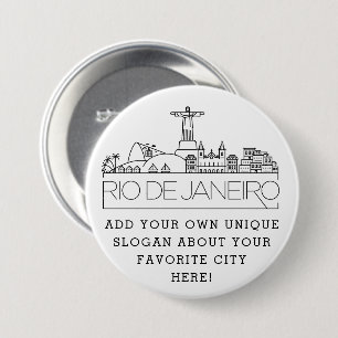 Rio De Janeiro City Skyline   Custom Slogan Button
