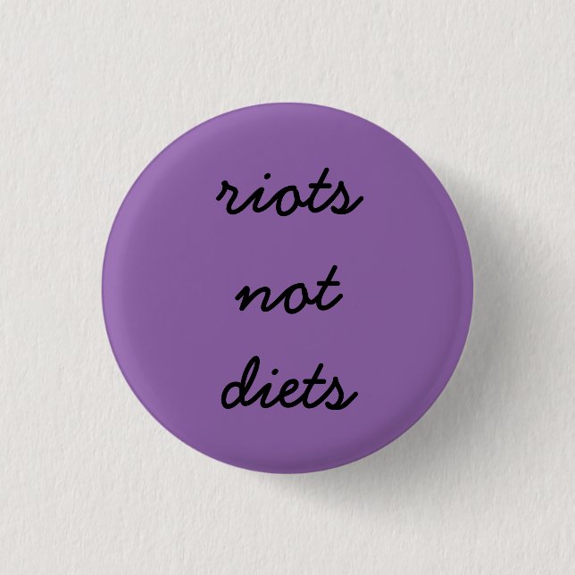 Riots Not Diets 3 Cm Round Badge (Front)