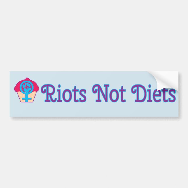 Riots, Not Diets, Feminist Bumper Sticker (Front)