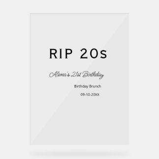 RIP 20s 21st birthday simple minimal brunch date n Acrylic Sign