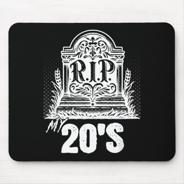 Rip 20s Funny Tombstone Quote Twenties 20th Mouse Pad (Front)