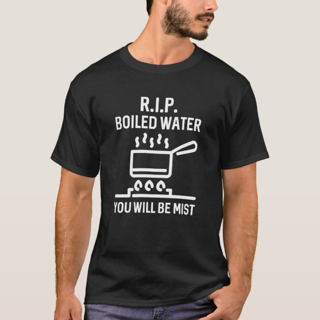 Rip Boiled Water T-Shirt (Front)