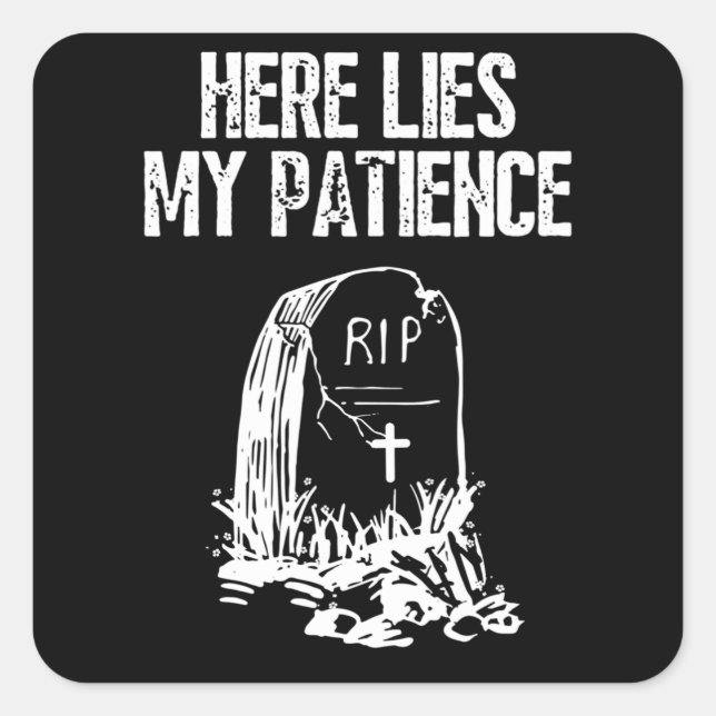 RIP Here Lies My Patience Funny Gravestone Retro Square Sticker (Front)