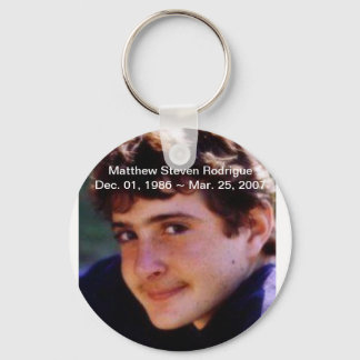 RIP Matthew Stephen Rodrigue Key Ring