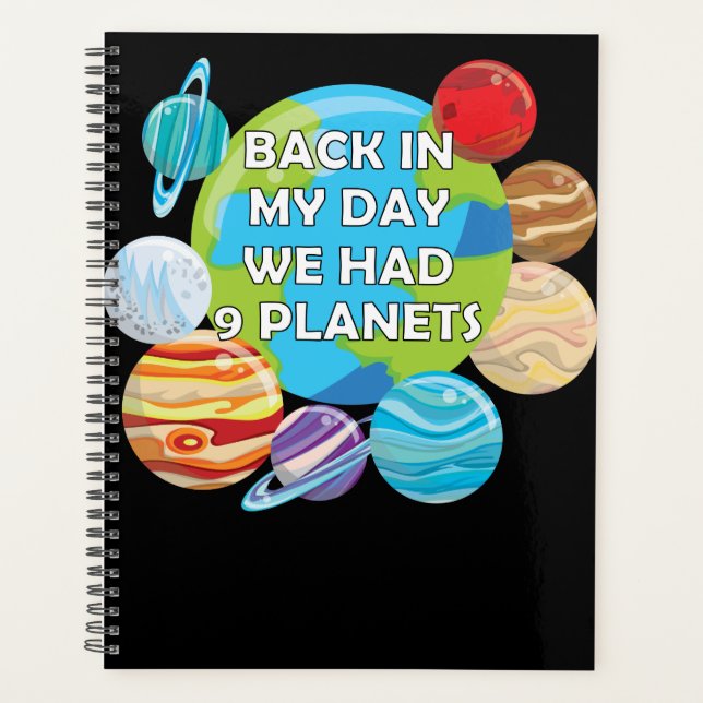 RIP Pluto - Back in My Day We Had 9 Planets Planner (Front)