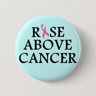 Rise Above Cancer 6 Cm Round Badge