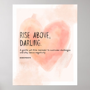 Rise Above, Darling - Elegant Motivational Quote Poster