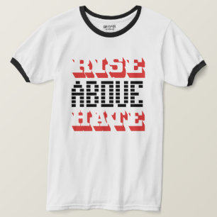 RISE ABOVE HATE T-Shirt