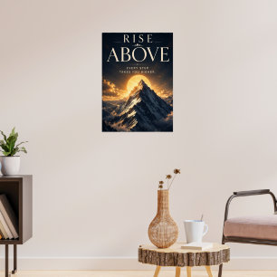 Rise Above Inspirational Motivational Poster