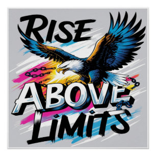 Rise Above Limits Eagle Poster