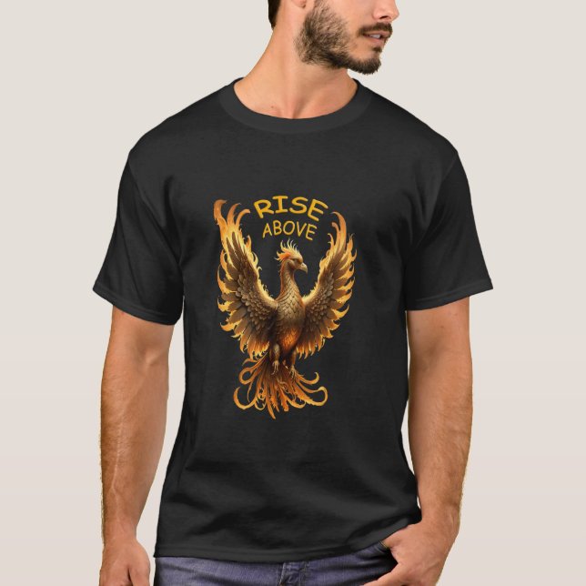 Rise Above Phoenix Fire Mythical Bird T-Shirt (Front)
