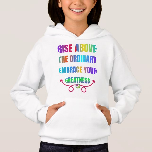 Rise Above the Ordinary Embrace your Greatness  (Front)