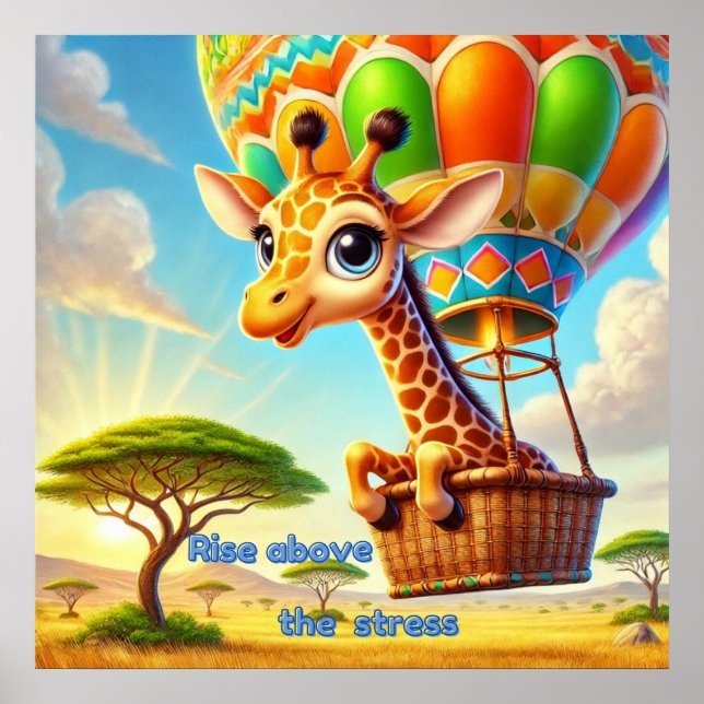 Rise Above the Stress - Uplifting Giraffe Poster (Front)