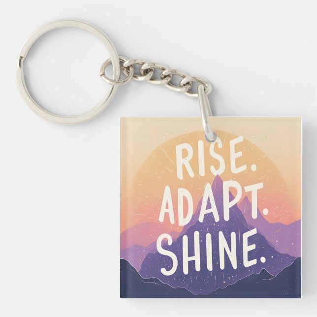 Rise Adapt Shine - Inspirational Mountain Sunrise  Key Ring (Front)