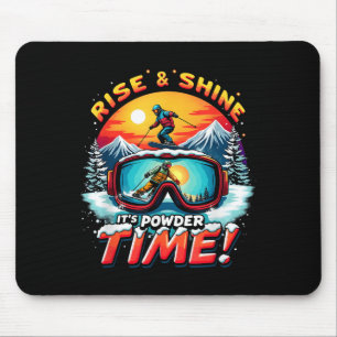 Rise & Shine Its Powder Time Ski Goggles Skiin Mouse Pad