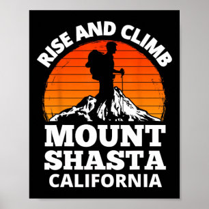 Rise And Climb Mount Shasta California Mountain Cl Poster