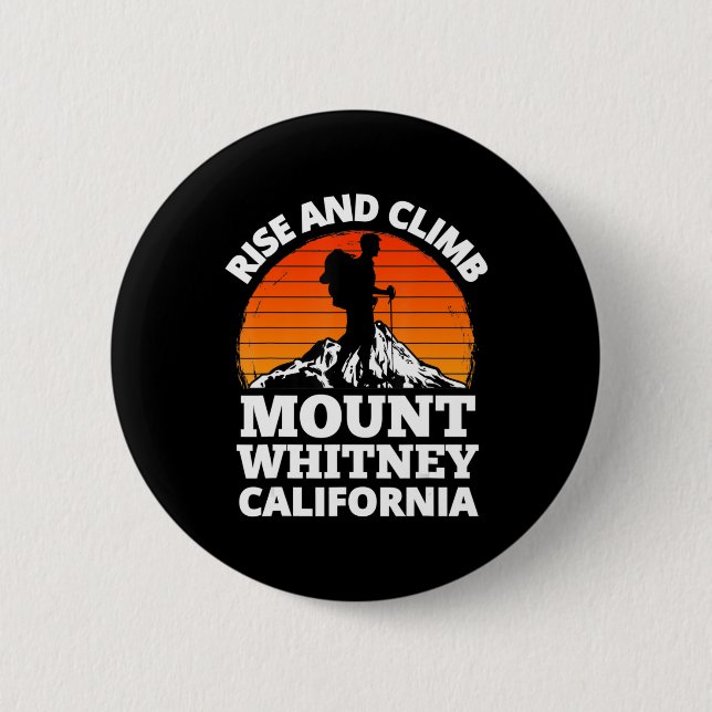 Rise and Climb Mount Whitney California Mountain C 6 Cm Round Badge (Front)