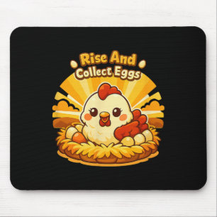 Rise And Collect Eggs Chicken Keeper Morning Humou Mouse Pad