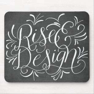 Rise and Design Hand Lettered Calligraphy Chalk Mouse Pad