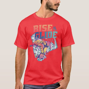 Rise and glide Winter Sport Mountain Snowboard Ski T-Shirt