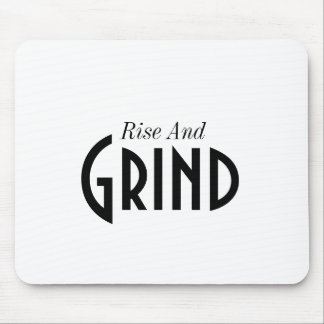Rise and Grind Mousepad