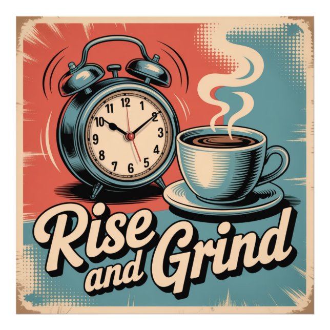 Rise And Grind Photo Print (Front)