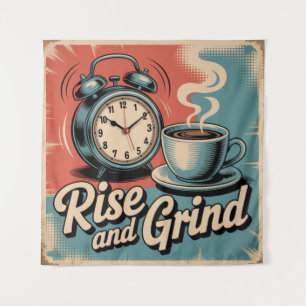 Rise And Grind Tapestry